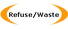Refuse/Waste